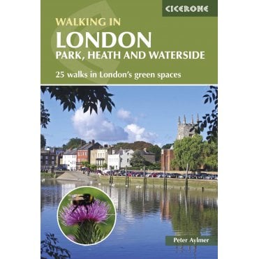 Walking in London : Park, heath and waterside - 25 walks in London's green spaces