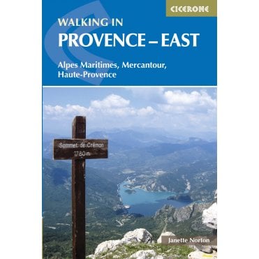 Walking in Provence - East : Alpes Maritimes, Alpes de Haute-Provence, Mercantour