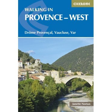 Walking in Provence - West : Drome Provencal, Vaucluse, Var