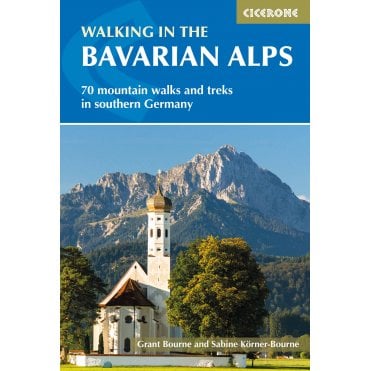 Walking in the Bavarian Alps : 70 mountain walks and treks in southern Germany