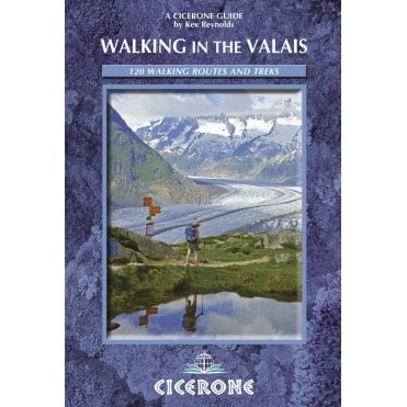Walking in the Valais : 120 Walks and Treks