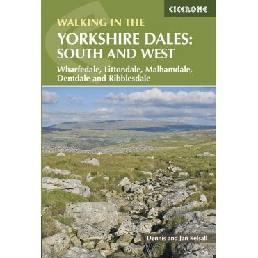 Walking in the Yorkshire Dales: South and West : Wharfedale, Littondale, Malhamdale, Dentdale and Ribblesdale