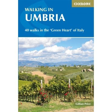Walking in Umbria : 40 walks in the 'Green Heart' of Italy