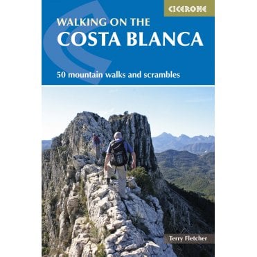 Walking on the Costa Blanca : 50 mountain walks and scrambles