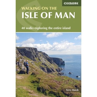 Walking on the Isle of Man : 40 walks exploring the entire island