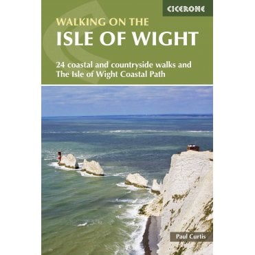 Walking on the Isle of Wight : The Isle of Wight Coastal Path and 24 coastal and countryside walks