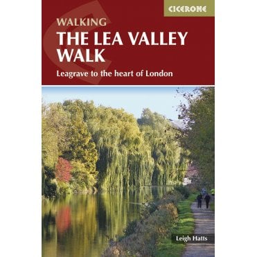 The Lea Valley Walk : Leagrave to the heart of London