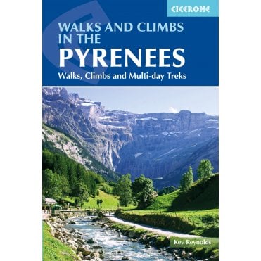Walks and Climbs in the Pyrenees : Walks, climbs and multi-day treks