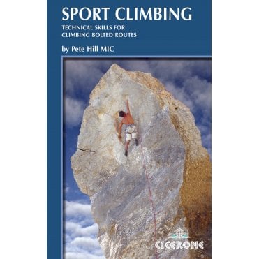 Sport Climbing : Techniques for climbing bolted routes