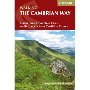 The Cambrian Way : Classic Wales mountain trek - south to north from Cardiff to Conwy