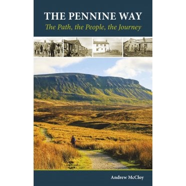The Pennine Way - the Path, the People, the Journey