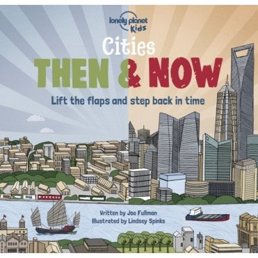 Cities - Then & Now (Lonely Planet Kids)