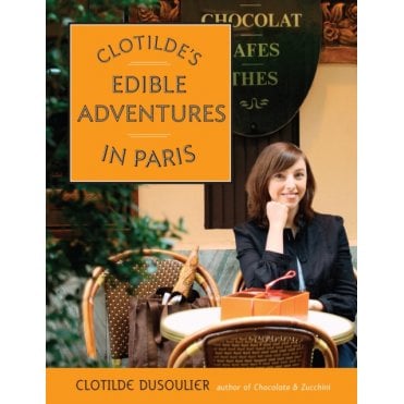 Clotilde's Edible Adventures in Paris