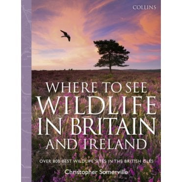 Collins Where to See Wildlife in Britain and Ireland : Over