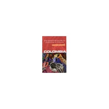 Colombia - Culture Smart! The Essential Guide to Customs & Culture