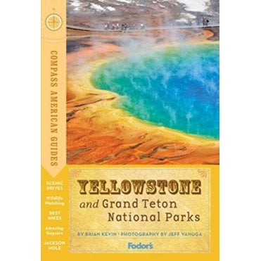 Compass American Guides: Yellowstone and Grand Teton National Parks : 5