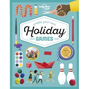 Create Your Own Holiday Games (Lonely Planet Kids)