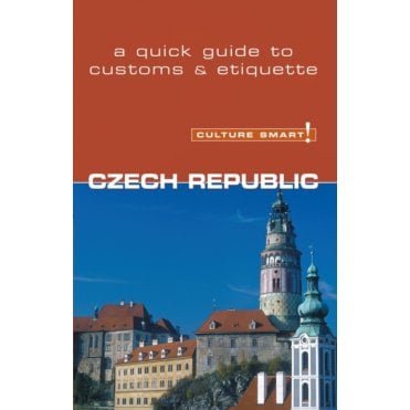 Czech Republic - Culture Smart! The Essential Guide to Customs & Culture