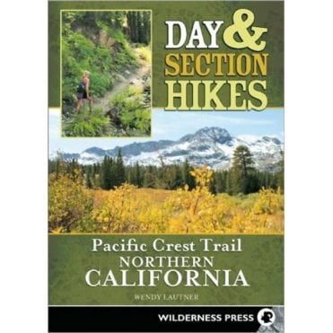 Day & Section Hikes Pacific Crest Trail: Northern California