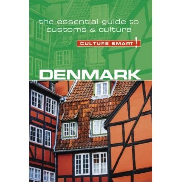 Denmark - Culture Smart! The Essential Guide to Customs & Culture