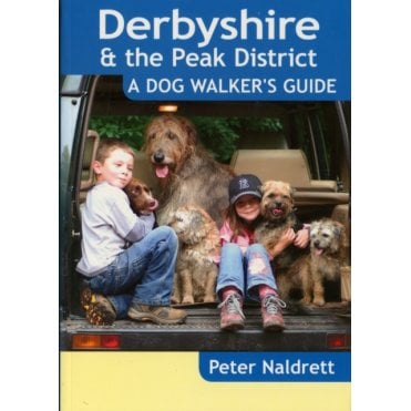 Derbyshire & the Peak District - a Dog Walker's Guide