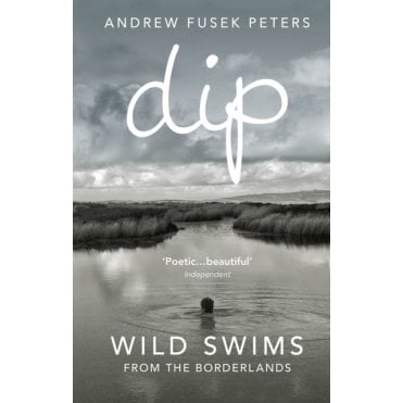 Dip : Wild Swims from the Borderlands