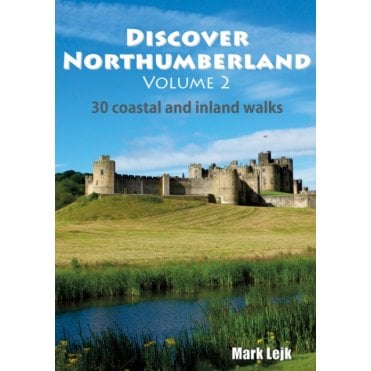 Discover Northumberland : 30 Coastal and Inland Walks Volume 2