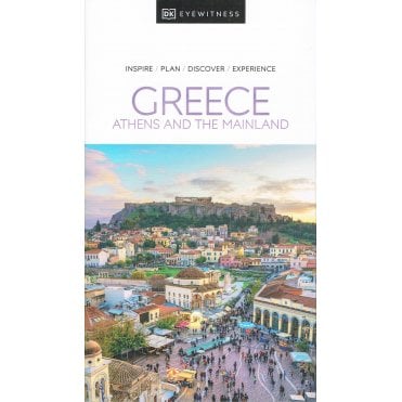 The DK Eyewitness Greece, Athens and the Mainland travel guide