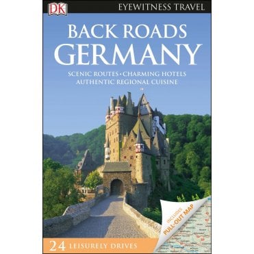 DK Back Roads: Germany, a driving holiday guide
