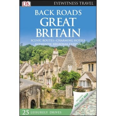 DK Back Roads: Great Britain