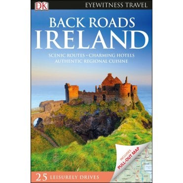 DK Back Roads: Ireland, a driving holiday guide