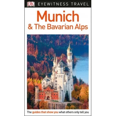 DK Eyewitness Munich and the Bavarian Alps