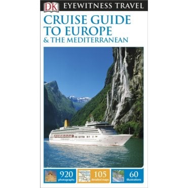 DK Eyewitness Travel Cruise Guide to Europe and the Mediterranean