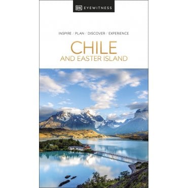 The DK Eyewitness Chile and Easter Island travel guide