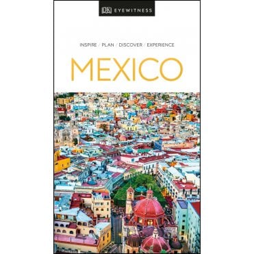 The DK Eyewitness Mexico travel guide