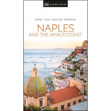 The DK Eyewitness Naples and the Amalfi Coast travel guide