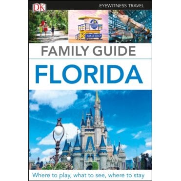 The DK Family Guide:  Florida