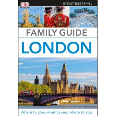 The DK Family Guide:  London