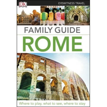 The DK Family Guide:  Rome