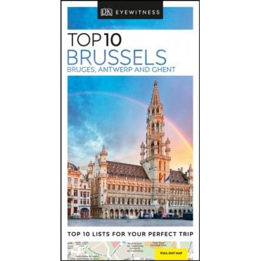 The DK Top 10 Guide to Brussels, Bruges, Antwerp and Ghent