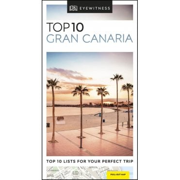 The DK Top 10 Guide to Gran Canaria