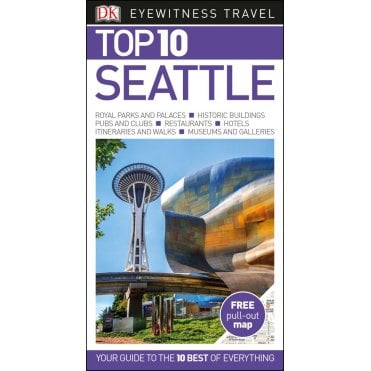 The DK Top 10 Guide to Seattle