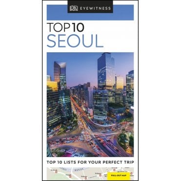 The DK Top 10 Guide to Seoul
