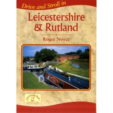 Drive and Stroll in Leicestershire and Rutland