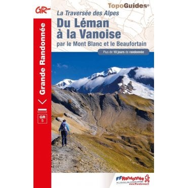 Du Léman à la Vanoise par le Mont Blanc et le Beaufortain - GR5 | FFR 504