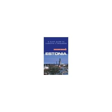 Estonia - Culture Smart! The Essential Guide to Customs & Culture