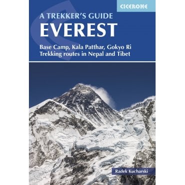 Everest: A Trekker's Guide : Base Camp, Kala Patthar and other trekking routes in Nepal and Tibet