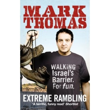 Extreme Rambling : Walking Israel's Separation Barrier. For Fun.