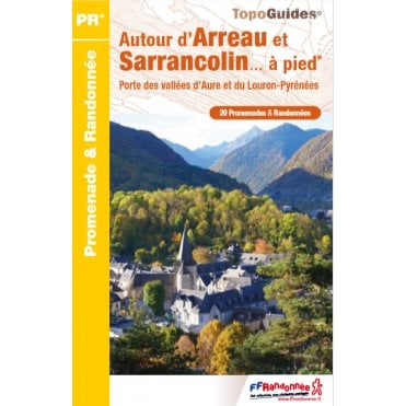Autour d'Arreau et Sarrancolin à pied: Porte des vallées d'A
