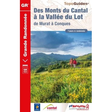 Des Monts du Cantal à la vallée du Lot - GR465 | FFR 465